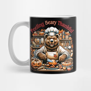 Feeling Beary Thankful - Grizzly Lover Thanksgiving Edition Mug